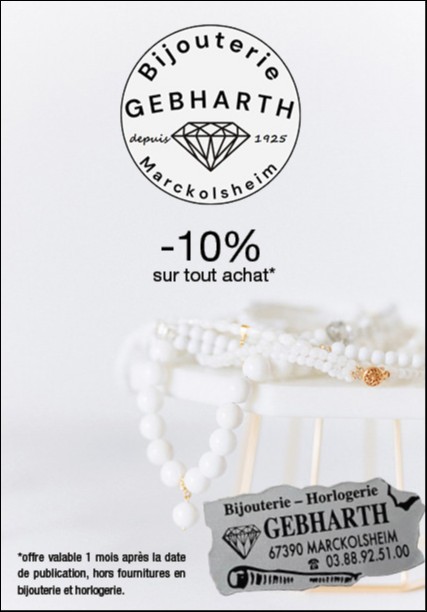 BIJOUTERIE - HORLOGERIE GEBHARTH ALAIN - Marckolsheim : -10 % SUR TOUT ACHAT
